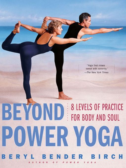 Title details for Beyond Power Yoga by Beryl Bender Birch - Wait list